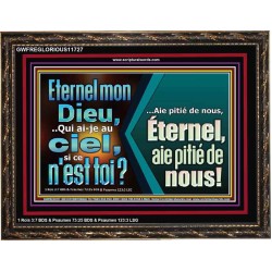 Eternel mon Dieu,..Qui ai-je au ciel, si ce n'est toi? Verset biblique encadré pour la maison en ligne (GWFREGLORIOUS11727) "45X33"