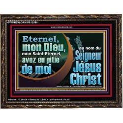 mon Saint Eternel, avez eu pitié de moi?au nom du Seigneur Jésus Christ. Art et décoration murale (GWFREGLORIOUS12560) 