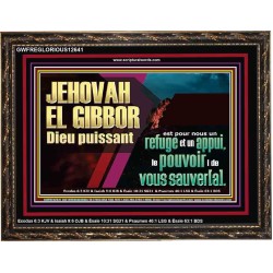 JEHOVAH EL GIBBOR Dieu puissant le pouvoir |de vous sauver[a]. Cadre en bois unique Power Bible (GWFREGLORIOUS12641) "45X33"