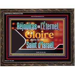 Réjouiras en l'Éternel, Gloire dans le Saint d'Israël. Cadre acrylique puissance ultime (GWFREGLORIOUS12784) 