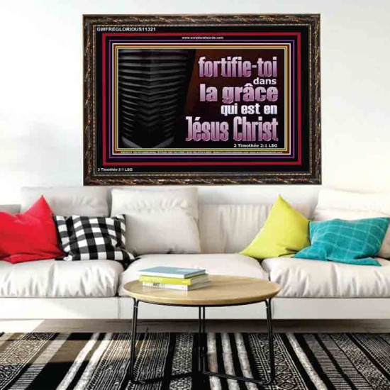 fortifie-toi dans la grâce qui est en Jésus Christ. Décoration murale sanctuaire (GWFREGLORIOUS11321) 