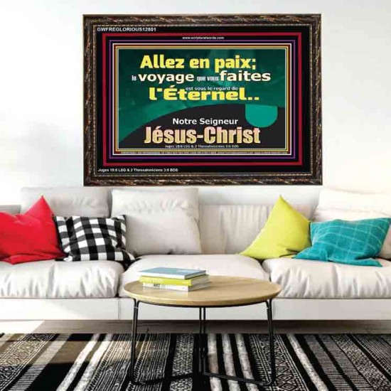 Allez en paix; le voyage que vous faites est sous le regard de l'Éternel. Cadre de versets bibliques pour la maison en ligne (GWFREGLORIOUS12801) 