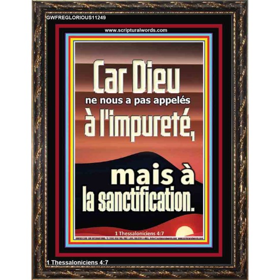 Car Dieu ne nous a pas appelés à l'impureté, mais à la sanctification Portrait mural de chambre d'amis (GWFREGLORIOUS11249) 