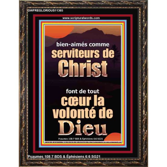 comme serviteurs de Christ font de tout cœur la volonté de Dieu Portrait de puissance ultime (GWFREGLORIOUS11365) 