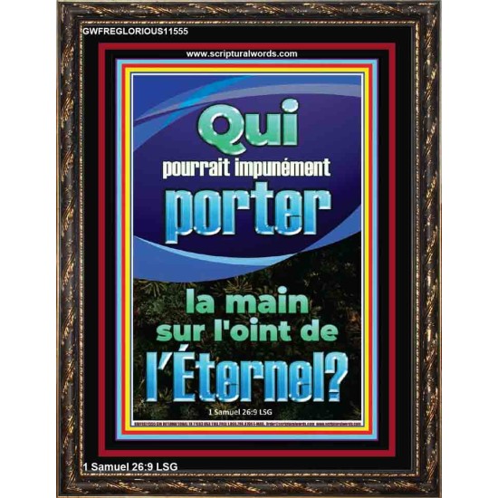 Qui pourrait impunément porter la main sur l'oint de l'Éternel. Verset biblique d'inspiration de portrait personnalisé (GWFREGLORIOUS11555) 