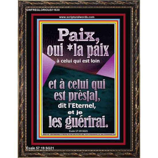 Paix, oui *la paix à celui qui est loin et à celui qui est près[a], dit l'Eternel, et je les guérirai. Image biblique unique (GWFREGLORIOUS11630) 