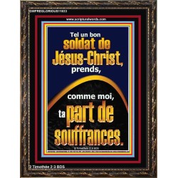 Tel un bon soldat de Jésus-Christ, prends, comme moi, ta part de souffrances Image chrétienne vivante et juste (GWFREGLORIOUS11633) 