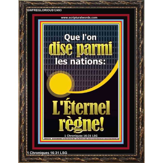 Que l'on dise parmi les nations: L'Éternel règne! Art du portrait chrétien (GWFREGLORIOUS12493) 