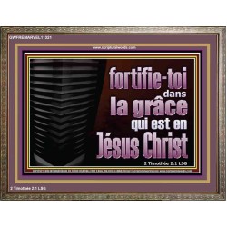 fortifie-toi dans la grâce qui est en Jésus Christ. Décoration murale sanctuaire (GWFREMARVEL11321) "36X31"