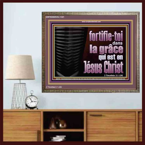 fortifie-toi dans la grâce qui est en Jésus Christ. Décoration murale sanctuaire (GWFREMARVEL11321) 