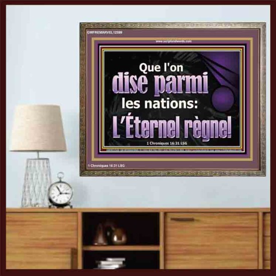 Que l'on dise parmi les nations: L'Éternel règne! Décoration murale personnalisée (GWFREMARVEL12599) 