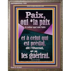 Paix, oui *la paix à celui qui est loin et à celui qui est près[a], dit l'Eternel, et je les guérirai. Image biblique unique (GWFREMARVEL11630) "31X36"