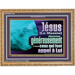 Jésus [Le Messie] donne généreusement à tous ceux qui font appel à Lui. Décoration murale à cadre en bois pour chambre d'enfant encadrée (GWFREMS11564) 