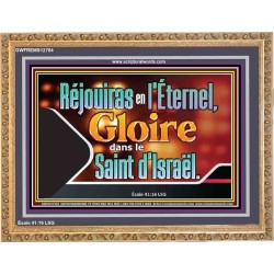 Réjouiras en l'Éternel, Gloire dans le Saint d'Israël. Cadre acrylique puissance ultime (GWFREMS12784) 