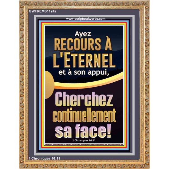 Ayez recours à l'Eternel et à son appui, Cherchez continuellement sa face! Nouvelle décoration murale (GWFREMS11242) 