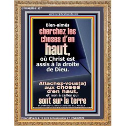 Bien-aimés cherchez les choses d'en haut, où Christ est assis à la droite de Dieu. Portrait chrétien vivant juste (GWFREMS11357) 