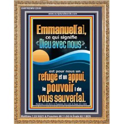 Emmanuel[a], ce qui signifie «Dieu avec nous». Art religieux (GWFREMS12530) "28X34"