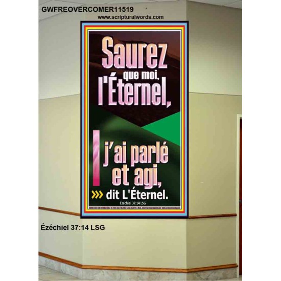 Saurez que moi, l'Éternel, j'ai parlé et agi, dit L'Éternel. Peintures bibliques personnalisées (GWFREOVERCOMER11519) 