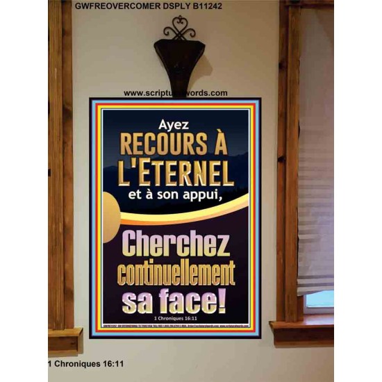 Ayez recours à l'Eternel et à son appui, Cherchez continuellement sa face! Nouvelle décoration murale (GWFREOVERCOMER11242) 