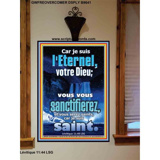 vous vous sanctifierez, et vous serez saints, car je suis saint. Portrait biblique unique (GWFREOVERCOMER9641) 