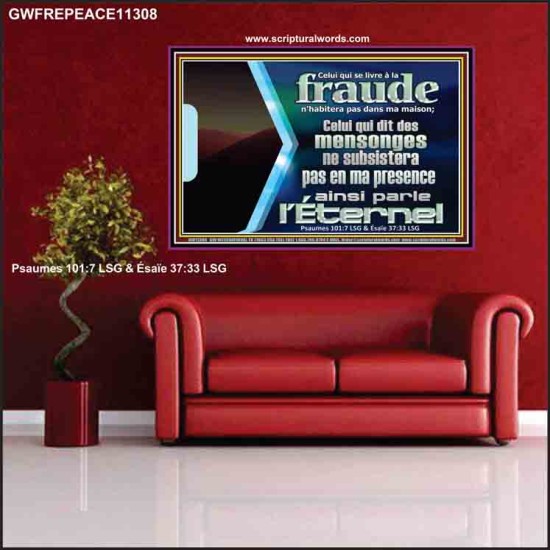 Celui qui se livre à la fraude n'habitera pas dans ma maison; Chrétien vivant juste Poster (GWFREPEACE11308) 