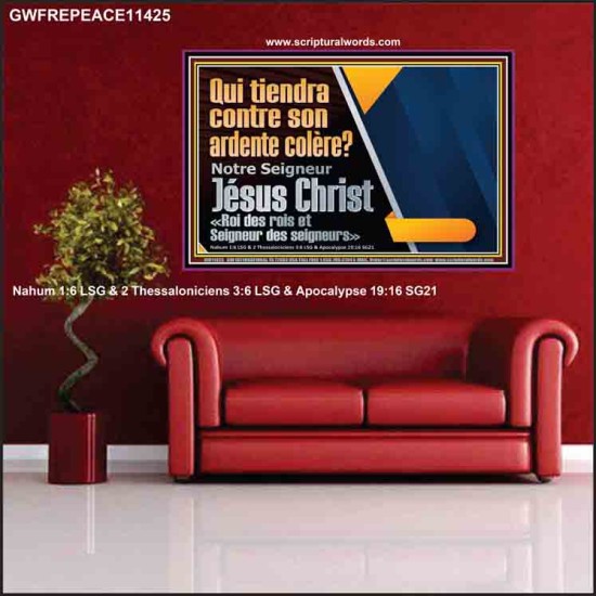 Qui tiendra contre son ardente colère? Notre Seigneur Jésus Christ Affiche d'art moderne (GWFREPEACE11425) 