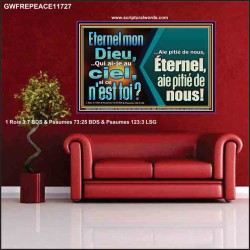 Eternel mon Dieu,..Qui ai-je au ciel, si ce n'est toi? Affiche pour la maison en ligne (GWFREPEACE11727) 