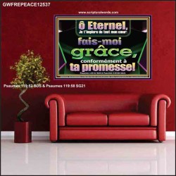 ô Eternel, de tout mon cœur: fais-moi grâce, conformément à ta promesse! Impressions d'art d'affiche (GWFREPEACE12537) 