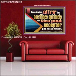 offrez des sacrifices spirituels que Dieu peut accepter par Jésus-Christ. Décoration murale (GWFREPEACE12563) 