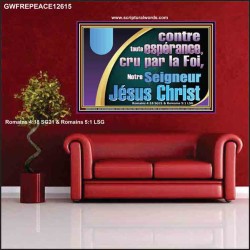 contre toute espérance, cru par la Foi, Notre Seigneur Jésus Christ. Décoration murale chrétienne moderne Poster (GWFREPEACE12615) 