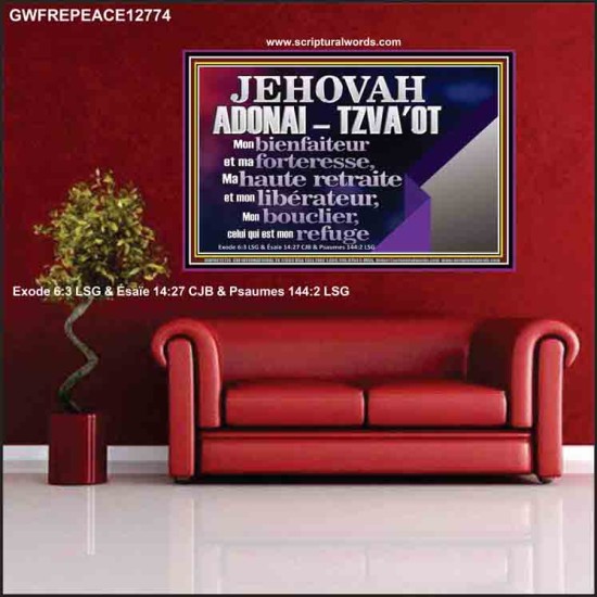 JEHOVAH ADONAI  TZVA'OT....Mon bienfaiteur et mon libérateur. Affiche d'art mural inspirant ultime (GWFREPEACE12774) 