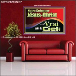 Notre Seigneur Jésus-Christ...le Vrai pain du Ciel; Chrétien vivant juste Poster (GWFREPEACE12787) 