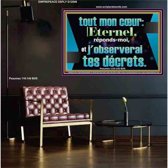 tout mon cœur: |Eternel, réponds-moi, et j'observerai tes décrets Affiche Décor des Écritures (GWFREPEACE12549) 