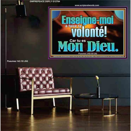 Enseigne-moi à faire ta volonté! Car tu es Mon Dieu. Affiche murale du sanctuaire (GWFREPEACE12764) 