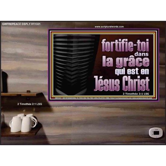 fortifie-toi dans la grâce qui est en Jésus Christ. Affiche murale du sanctuaire (GWFREPEACE11321) 