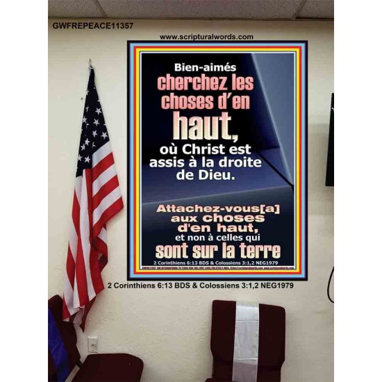 Bien-aimés cherchez les choses d'en haut, où Christ est assis à la droite de Dieu. Chrétien vivant juste Poster (GWFREPEACE11357) 