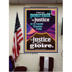 Celui qui poursuit la justice et la bonté Trouve la vie, la justice et la gloire. Écritures d'affiche personnalisée (GWFREPEACE11518) "12X14"