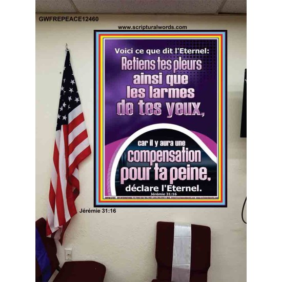 Retiens tes pleurs, car il y aura une compensation pour ta peine, Bible de puissance unique Poster (GWFREPEACE12460) 