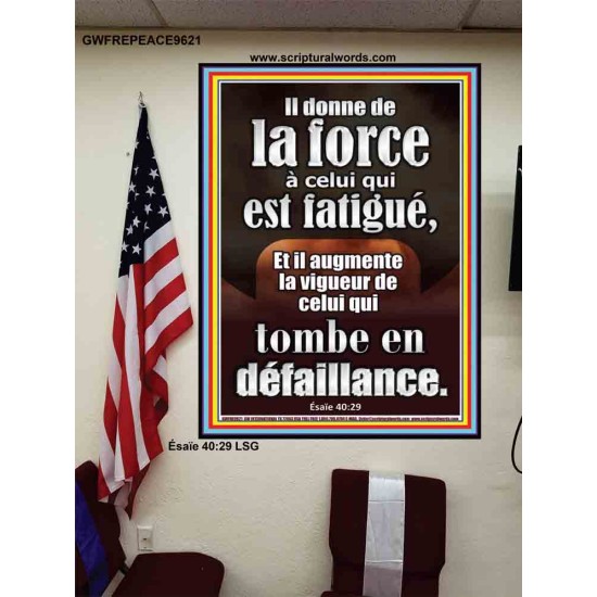 Il donne de la force à celui qui est fatigué, Affiche biblique unique (GWFREPEACE9621) 