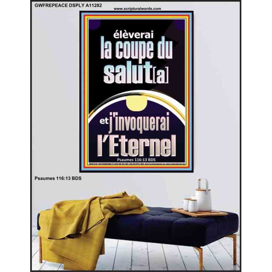 élèverai la coupe du salut[a] et j'invoquerai l'Eternel Grande affiche Art mural scripturaire (GWFREPEACE11282) 