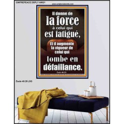 Il donne de la force à celui qui est fatigué, Affiche biblique unique (GWFREPEACE9621) "12X14"