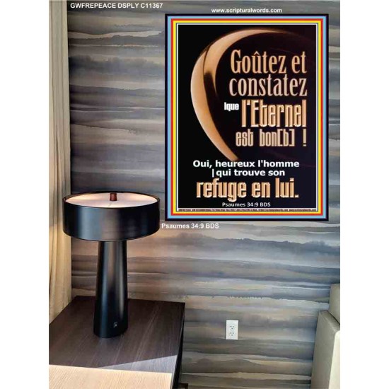 Goûtez et constatez |que l'Eternel est bon[b]!  Pouvoir éternel Poster (GWFREPEACE11367) 