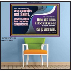 tout comme celui qui vous a appelés est Saint, soyez Saints dans tout votre comportement. Affiches de versets bibliques en ligne (GWFREPOSTER11662) 