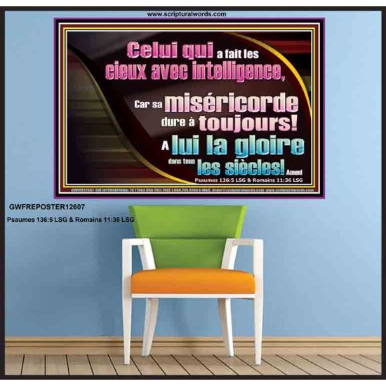 Celui qui a fait les cieux avec intelligence, A lui la gloire dans tous les siècles! Amen! Affiche personnalisée Art biblique (GWFREPOSTER12607) 