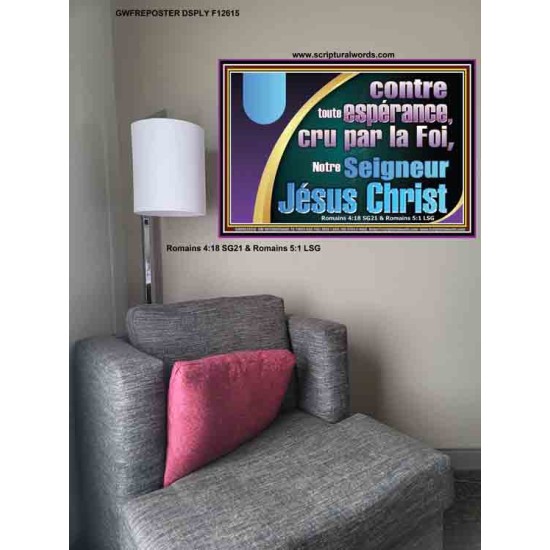 contre toute espérance, cru par la Foi, Notre Seigneur Jésus Christ. Décoration murale chrétienne moderne Poster (GWFREPOSTER12615) 