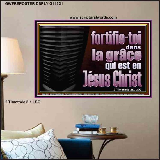 fortifie-toi dans la grâce qui est en Jésus Christ. Affiche murale du sanctuaire (GWFREPOSTER11321) 