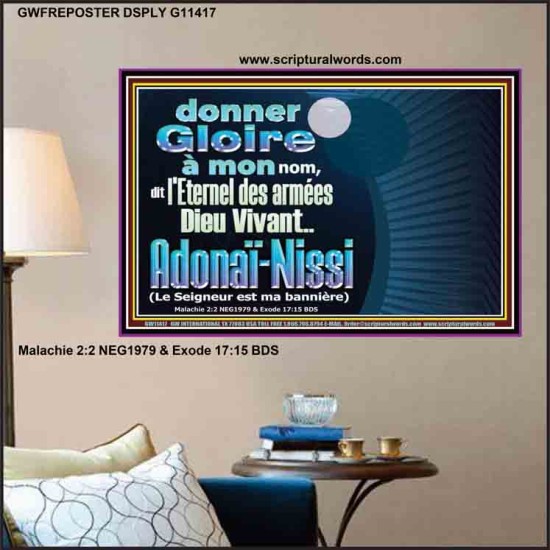 donner Gloire à mon nom, dit l'Eternel des armées Dieu Vivant..Adonaï-Nissi Verset biblique affiché (GWFREPOSTER11417) 