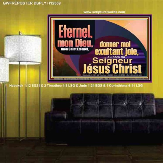 Saint Eternel, donner moi exultant joie, au nom du Seigneur Jésus Christ. Décoration murale et artistique (GWFREPOSTER12559) 