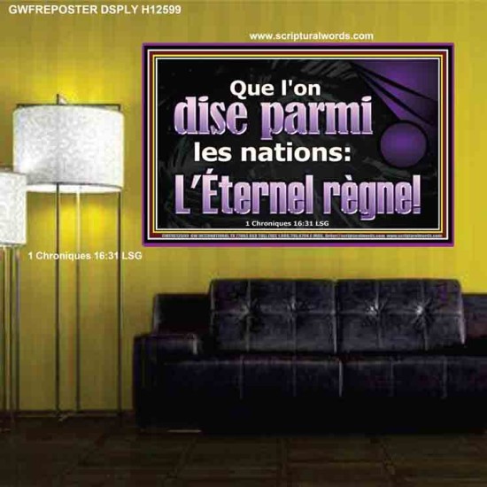 Que l'on dise parmi les nations: L'Éternel règne! Art mural moderne personnalisé (GWFREPOSTER12599) 