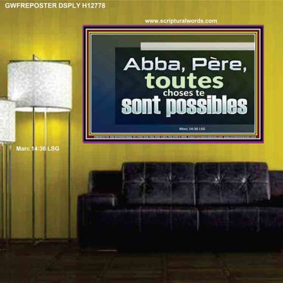 Abba, Père, toutes choses te sont possibles Chrétien vivant juste Poster (GWFREPOSTER12778) 